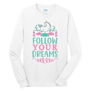 Follow Your Dreams Tall Long Sleeve T-Shirt