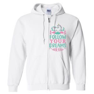 Follow Your Dreams Full Zip Hoodie