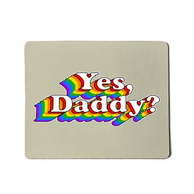 Funny Yes Daddy Retro Naughty Daddy's Girl Mousepad