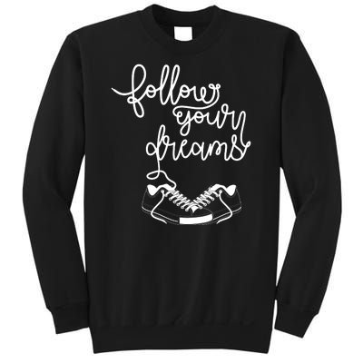 Follow Your Dreams Sweatshirt