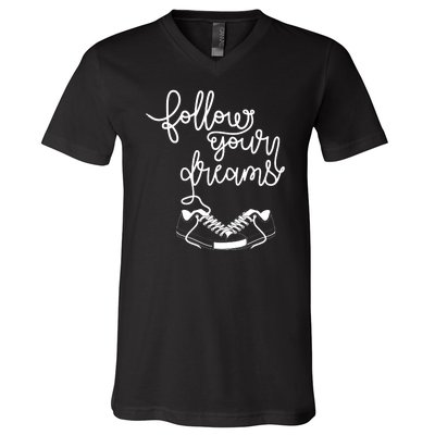 Follow Your Dreams V-Neck T-Shirt