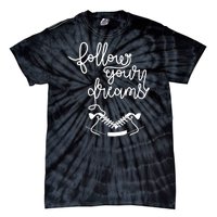 Follow Your Dreams Tie-Dye T-Shirt