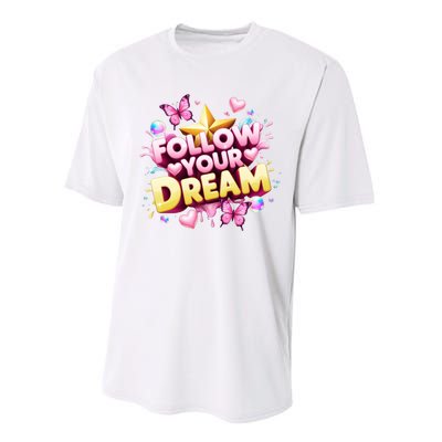 Follow Your Dreams Cute Gift Performance Sprint T-Shirt