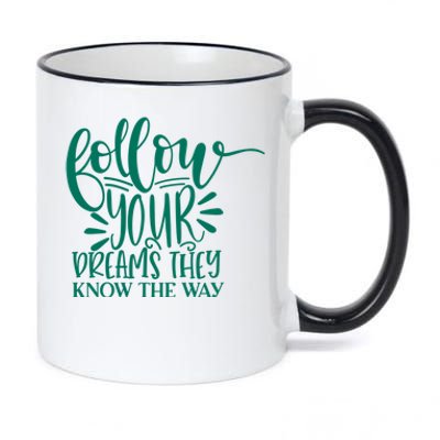 Follow Your Dreams They Know The Way Funny 11oz Black Color Changing Mug