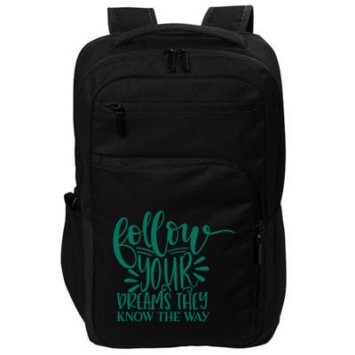 Follow Your Dreams They Know The Way Funny Impact Tech Backpack