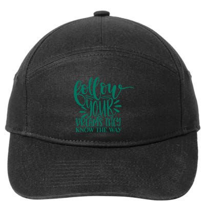 Follow Your Dreams They Know The Way Funny 7-Panel Snapback Hat