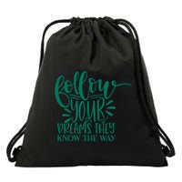 Follow Your Dreams They Know The Way Funny Drawstring Bag