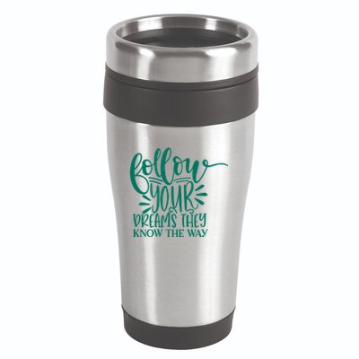 Follow Your Dreams They Know The Way Funny 16oz Travel Tumbler