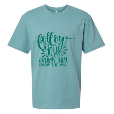 Follow Your Dreams They Know The Way Funny Sueded Cloud Jersey T-Shirt
