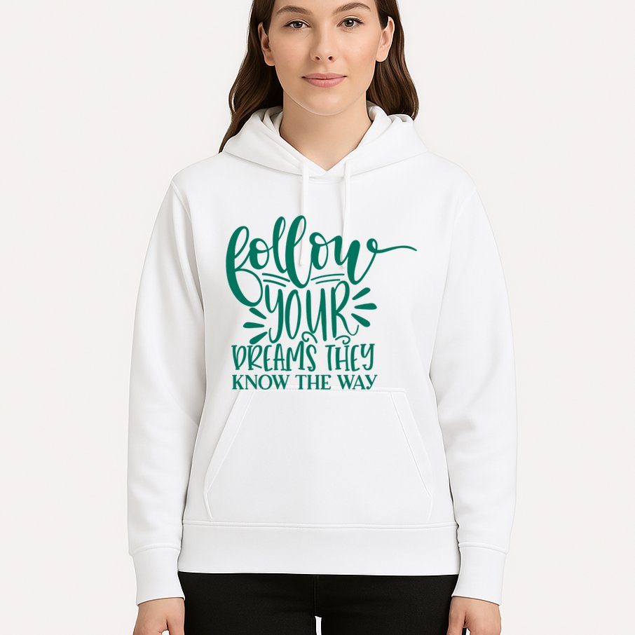 Follow Your Dreams They Know The Way Funny Hoodie