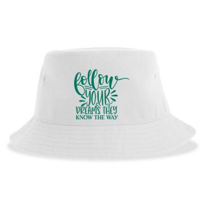 Follow Your Dreams They Know The Way Funny Sustainable Bucket Hat