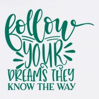 Follow Your Dreams They Know The Way Funny Sustainable Bucket Hat