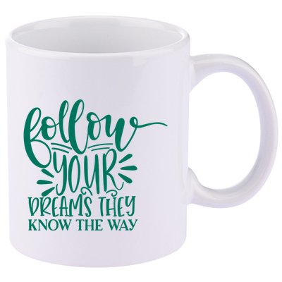 Follow Your Dreams They Know The Way Funny 11oz C Handle Ceramic Mug