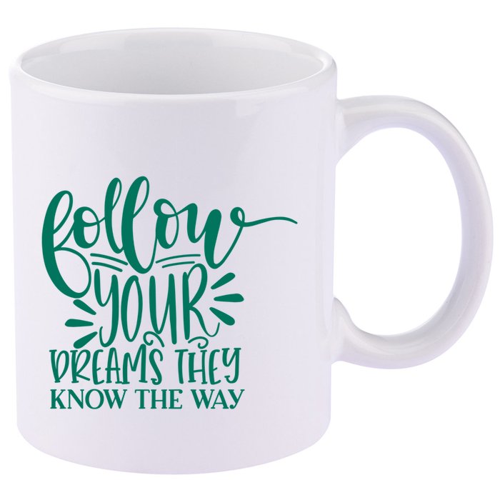 Follow Your Dreams They Know The Way Funny 11oz C Handle Ceramic Mug