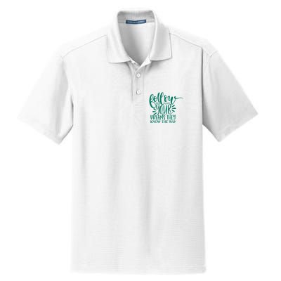 Follow Your Dreams They Know The Way Funny Dry Zone Grid Polo