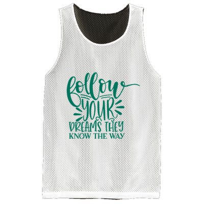 Follow Your Dreams They Know The Way Funny Mesh Reversible Basketball Jersey Tank