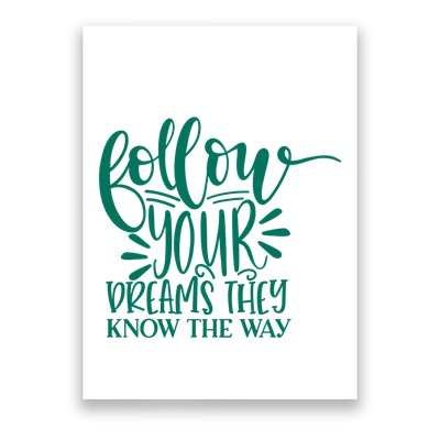 Follow Your Dreams They Know The Way Funny Poster