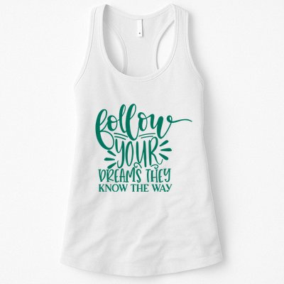 Follow Your Dreams They Know The Way Funny Womens Tank Top
