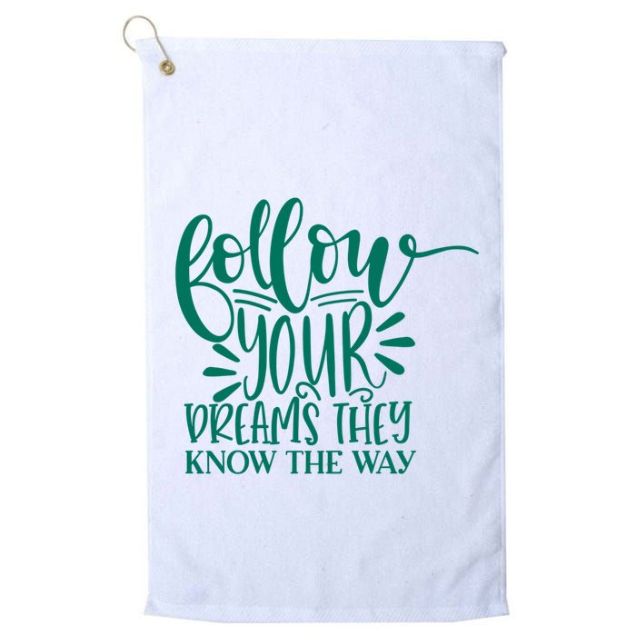 Follow Your Dreams They Know The Way Funny Golf Towel