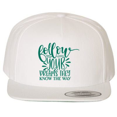 Follow Your Dreams They Know The Way Funny Wool Snapback Cap
