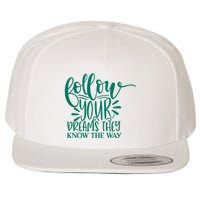 Follow Your Dreams They Know The Way Funny Wool Snapback Cap