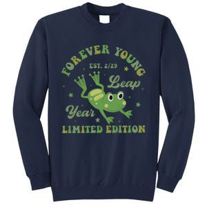 Forever Young Est 2 29 Leap Year Limited Edition Tall Sweatshirt