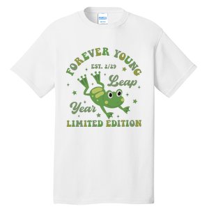 Forever Young Est 2 29 Leap Year Limited Edition Tall T-Shirt