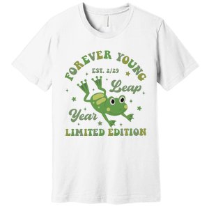 Forever Young Est 2 29 Leap Year Limited Edition Premium T-Shirt