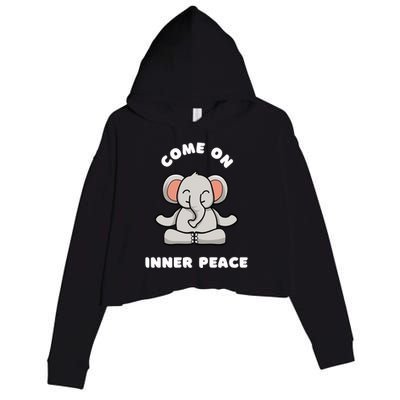 Funny Yoga Elephant Come On Inner Peace Meditating Animals Gift Crop Fleece Hoodie