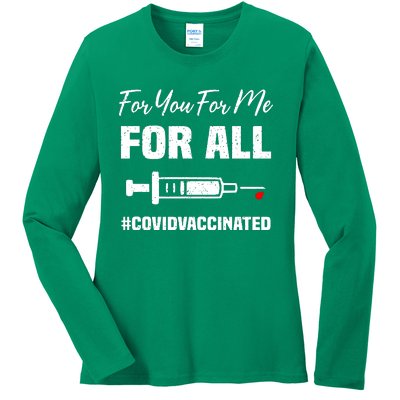 For You For Me For All Vaccinated Funny Pro Vaccination Ladies Long Sleeve Shirt