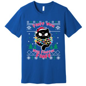 Fluff You Fluffin Cat Pyjamas Pj Ugly Xmas Funny Christmas Gift Premium T-Shirt