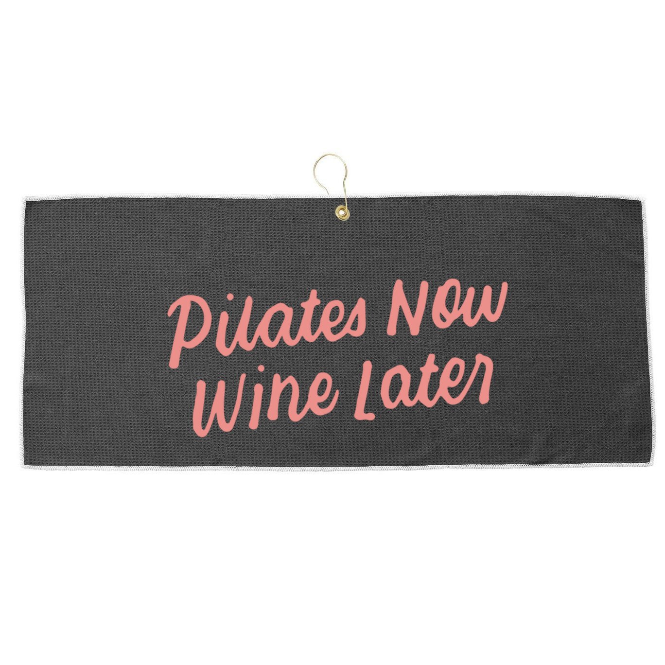 Funny Yoga For Ers Cute Pilates Now Wine Later Meaningful Gift Large Microfiber Waffle Golf Towel