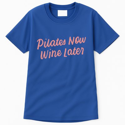Funny Yoga For Ers Cute Pilates Now Wine Later Meaningful Gift Tall T-Shirt