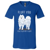 Fluff You Fluffin Fluff Samoyed Dog Joke Pet Humor Gift V-Neck T-Shirt