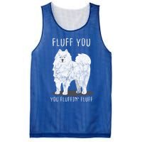 Fluff You Fluffin Fluff Samoyed Dog Joke Pet Humor Gift Mesh Reversible Basketball Jersey Tank