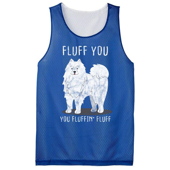 Fluff You Fluffin Fluff Samoyed Dog Joke Pet Humor Gift Mesh Reversible Basketball Jersey Tank