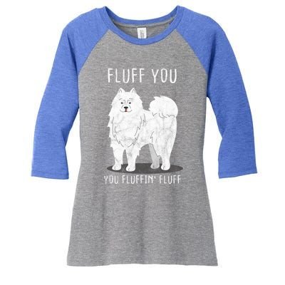 Fluff You Fluffin Fluff Samoyed Dog Joke Pet Humor Gift Women's Tri-Blend 3/4-Sleeve Raglan Shirt