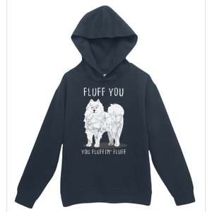 Fluff You Fluffin Fluff Samoyed Dog Joke Pet Humor Gift Urban Pullover Hoodie