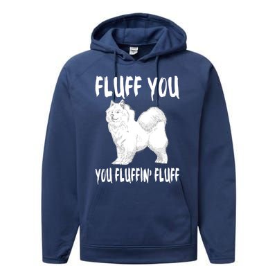 Fluff You Fluffin Fluff Samoyed Dog Joke Pet Humor Gift Performance Fleece Hoodie