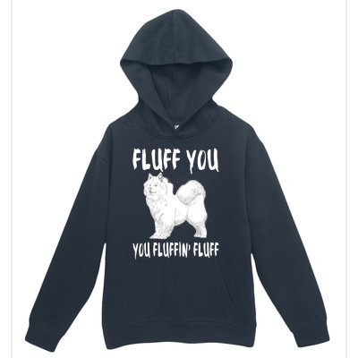 Fluff You Fluffin Fluff Samoyed Dog Joke Pet Humor Gift Urban Pullover Hoodie