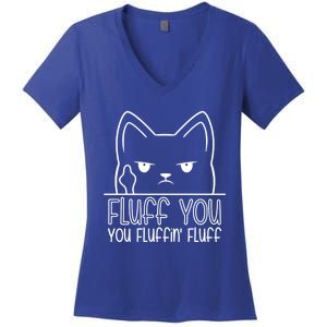 Fluff You Fluffin Fluff Cute Gift Funny Kitten Gift Great Gift Women's V-Neck T-Shirt