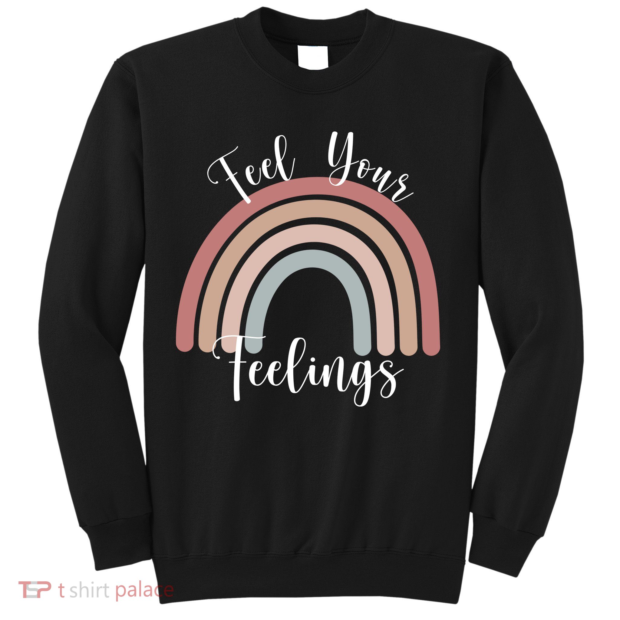 Feel Your Feelings Rainbow Sweatshirt
