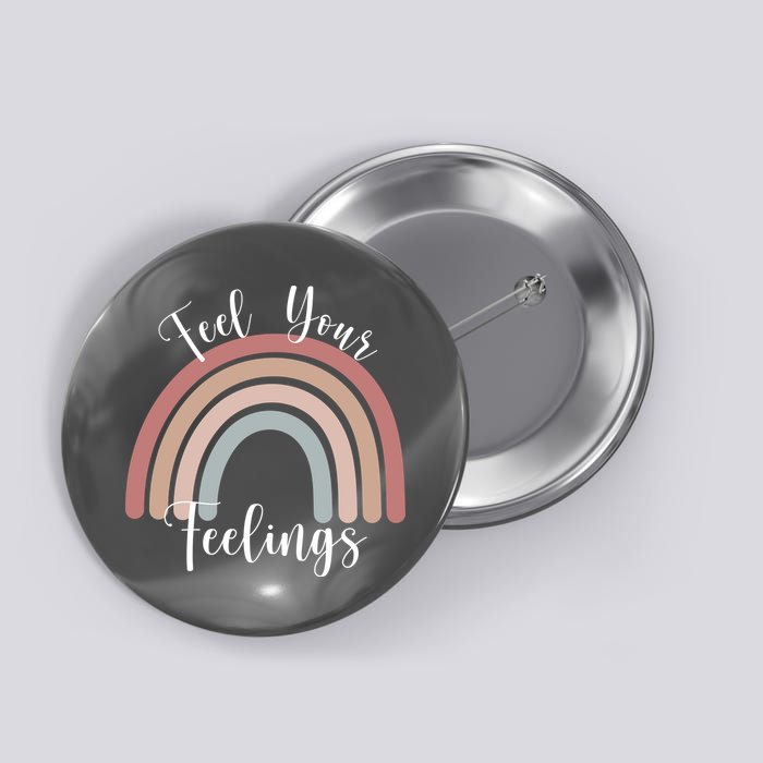 Feel Your Feelings Rainbow Button