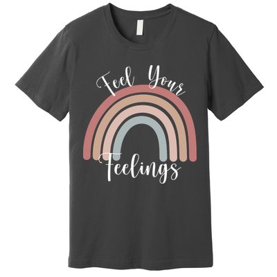 Feel Your Feelings Rainbow Premium T-Shirt