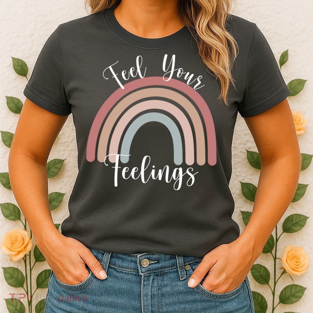 Feel Your Feelings Rainbow Womens T-Shirt