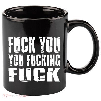 Fuck You Fucking Cool Sayings Hipster 11oz C Handle Ceramic Mug