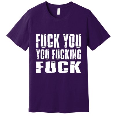 Fuck You Fucking Cool Sayings Hipster Premium T-Shirt