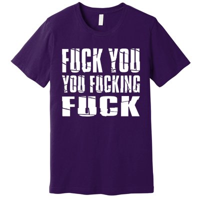 Fuck You Fucking Cool Sayings Hipster Premium T-Shirt