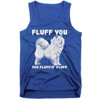 Fluff You Fluffin Fluff Samoyed Dog Joke Pet Humor Cute Gift Tank Top