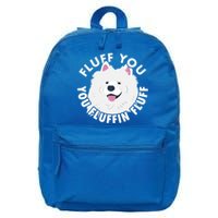 Fluff You Fluffin I Funny Samoyed Saying Dogs Dad Gift 16 in Basic Backpack